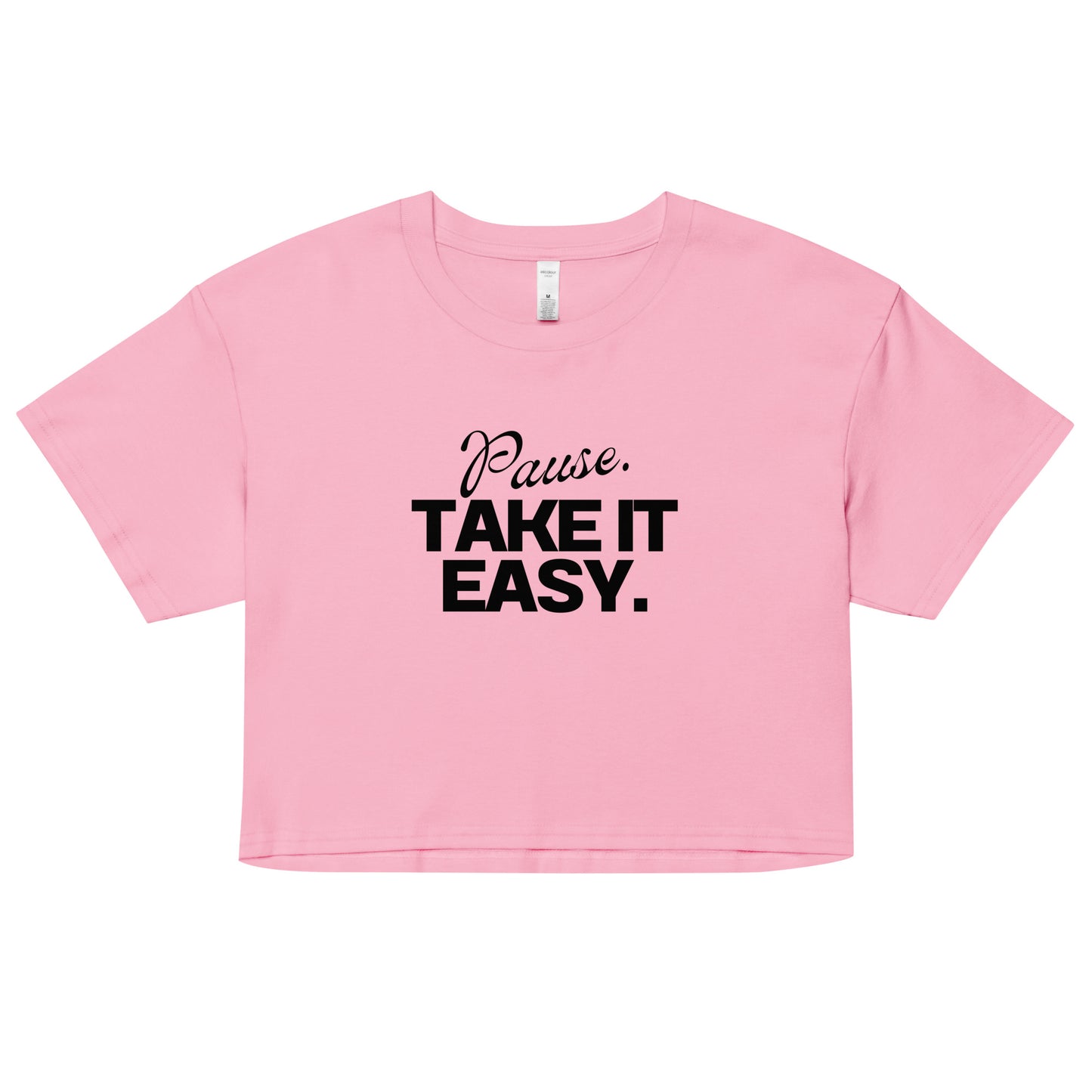 Pause, Take It Easy Crop Top