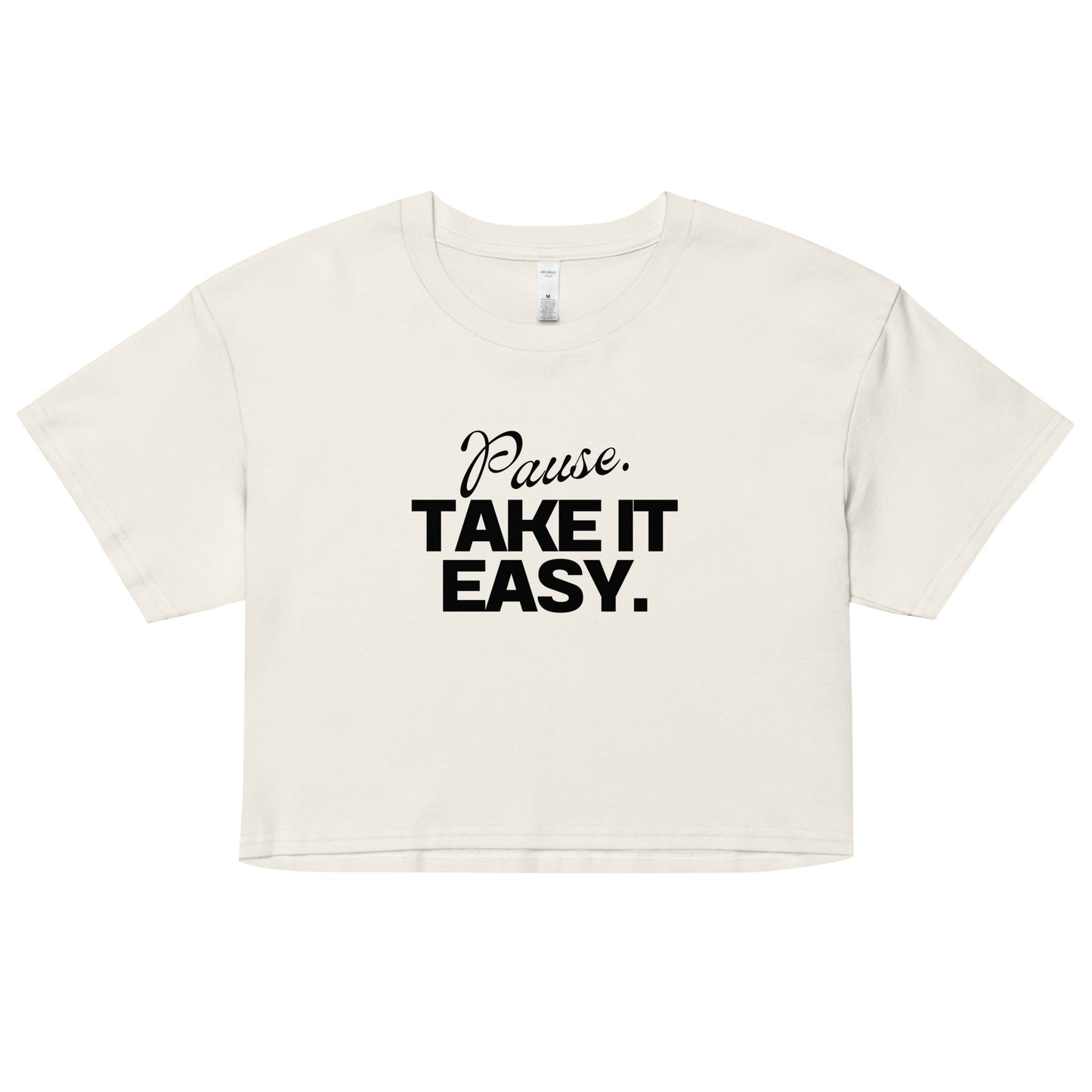 Pause, Take It Easy Crop Top